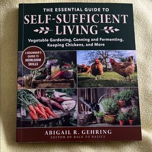 The Essential Guide to Self Sufficient Living